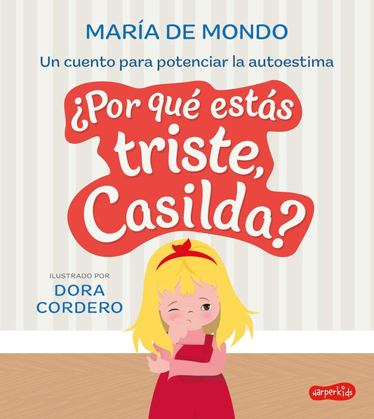 ?Por Que Estas Triste, Casilda? (Why Are You Sad, Casilda? - Spanish Edition)