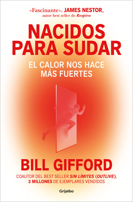 Nacidos Para Sudar / Hotwired: How the Hidden Power of Heat Makes Us Stronger
