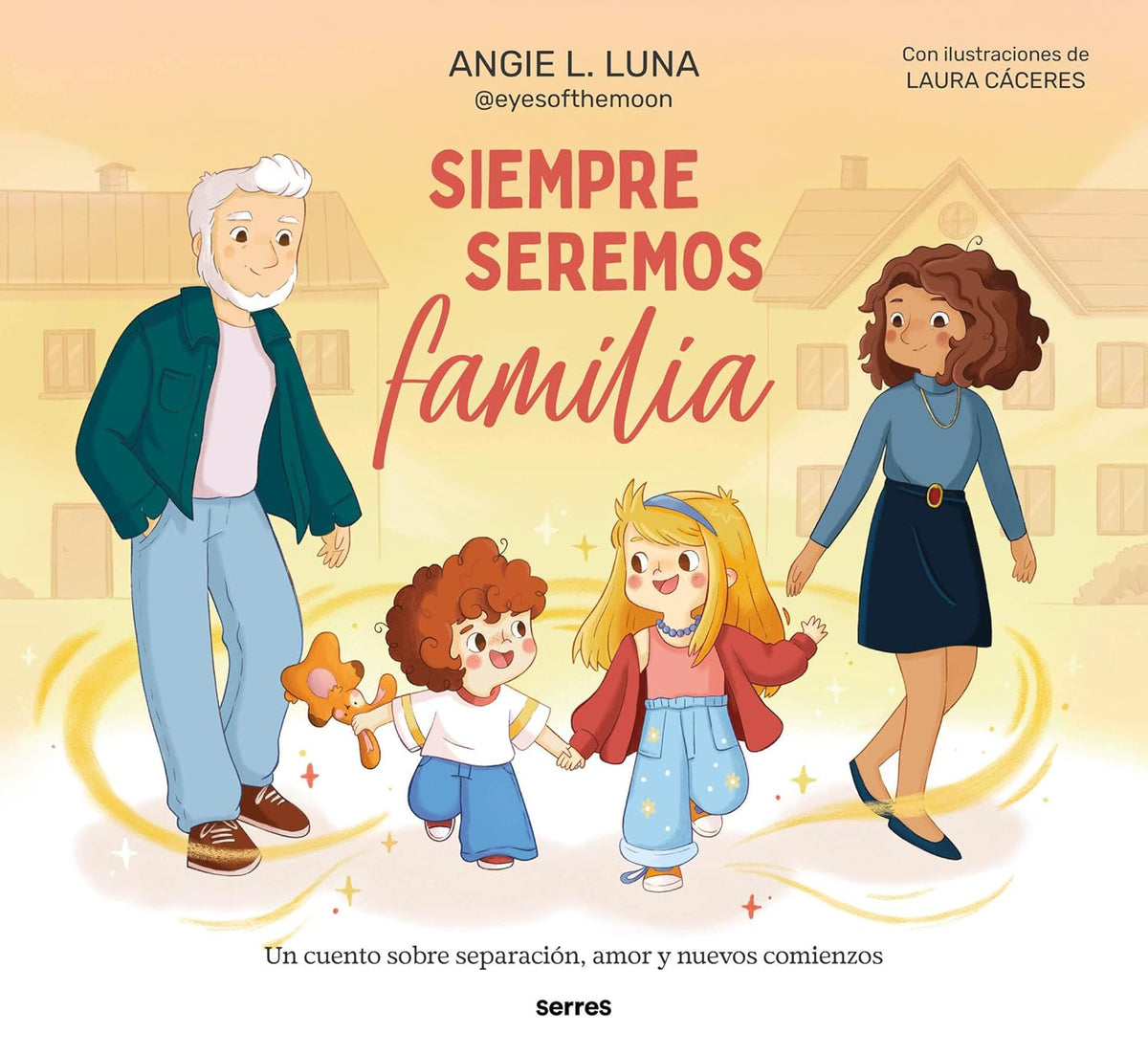Siempre Seremos Familia / We'll Always Be Family