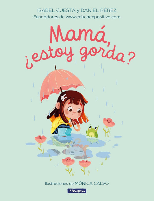 Mama, ?Estoy Gorda? / Mom, Am I Fat?
