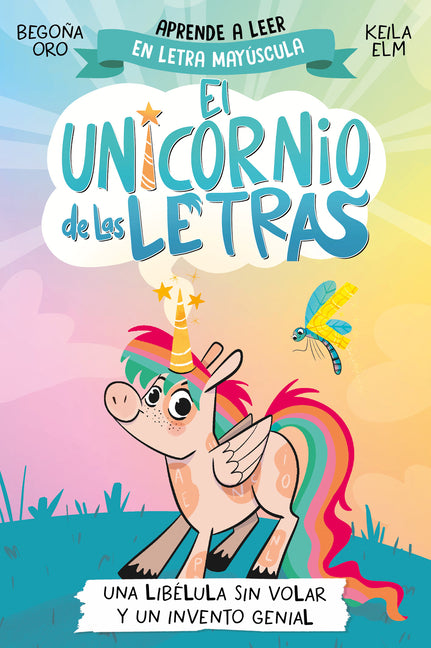 Una Libelula Sin Volar Y Un Invento Genial. Aprender a Leer Con Mayusculas (a Partir de 5 Anos) / A Flightless Dragonfly and a Brilliant Invention