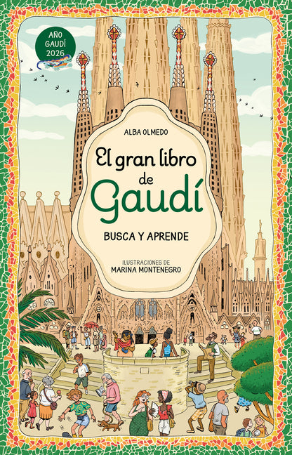 El Gran Libro de Gaudi. Busca Y Aprende / The Great Book of Gaudi Search and Learn