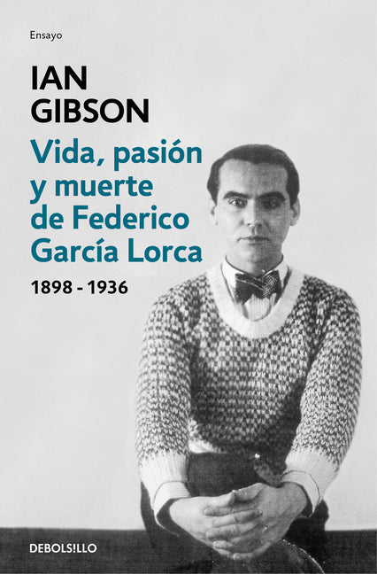 Vida, Pasia3n Y Muerte de Federico Garca-A Lorca / The Life, Passion, and Death of Federico Garca-A Lorca