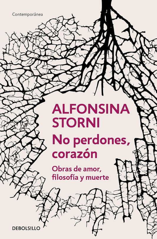 No Perdones, Corazon. Obras de Amor, Filosofia Y Muerte / Don't Forgive, My Love