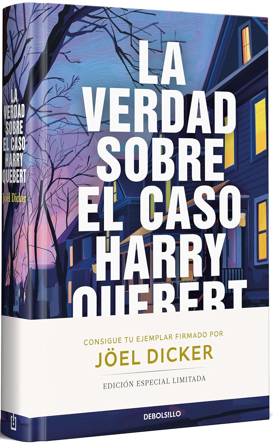 La Verdad Sobre El Caso Harry Quebert (Edicion Limitada Firmada) / The Truth about the Harry Quebert Affair (Limited Signed Edition)