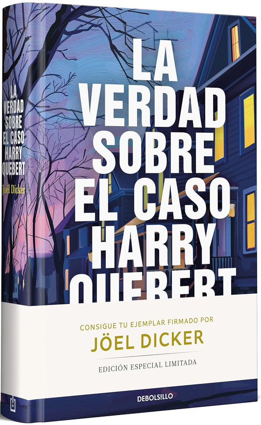 La Verdad Sobre El Caso Harry Quebert (Edicion Limitada Firmada) / The Truth about the Harry Quebert Affair (Limited Signed Edition)