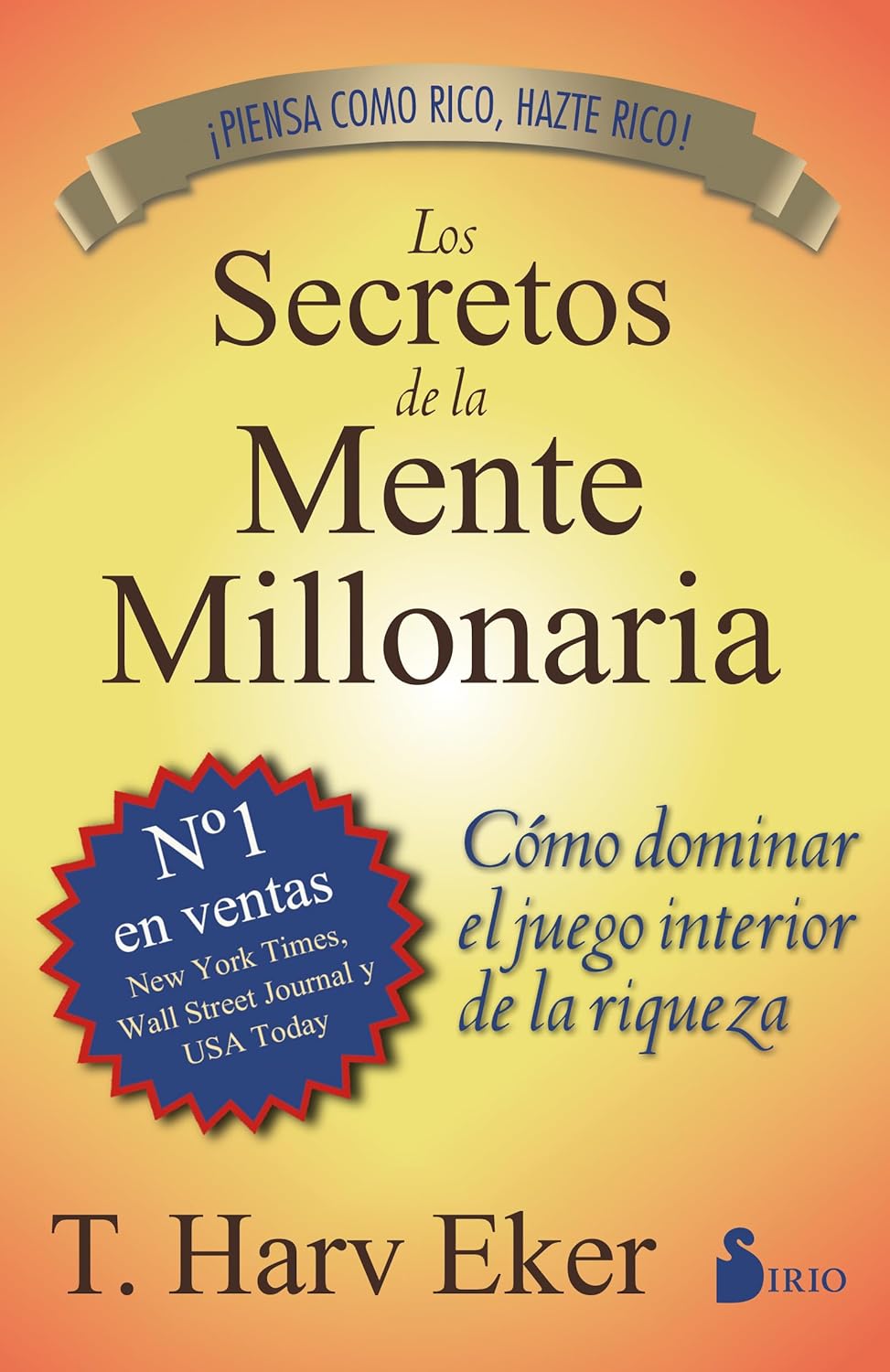 Secretos de la Mente Millonaria: Como Dominar el Juego Interior de A Riqueza = Secrets of the Millionaire Mind