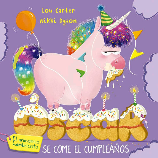 Oscar El Unicornio Hambriendo Y El Cumpleanos