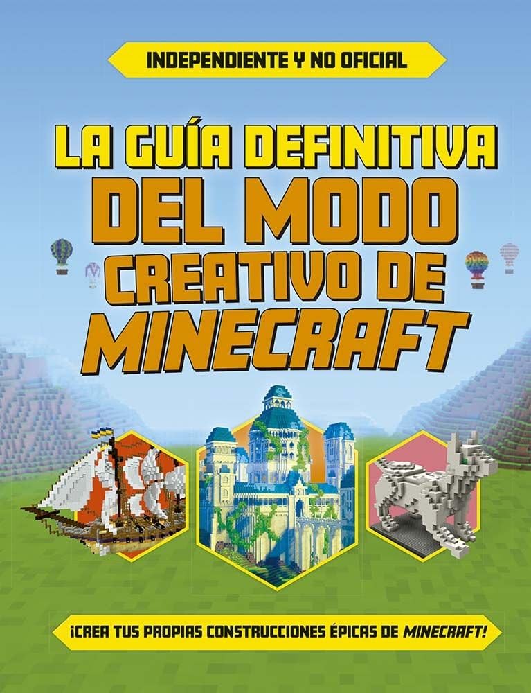 Guia Definitiva del Modo Creativo de Minecraft, La