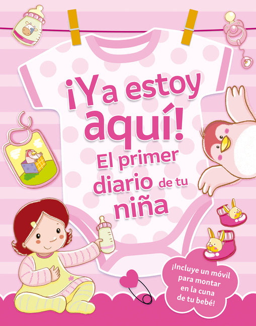 YA Estoy Aqui! El Primer Diario de Tu Nina