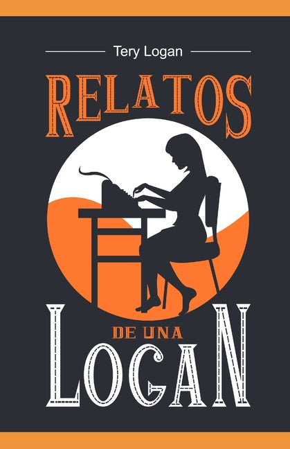 Relatos de una Logan: Relatos para tus momentos breves