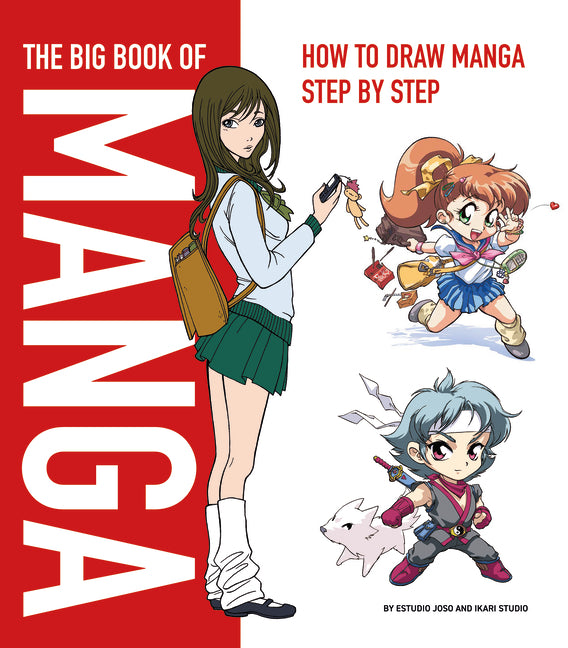 The Big Book of Manga: How to Draw Manga Step by Step