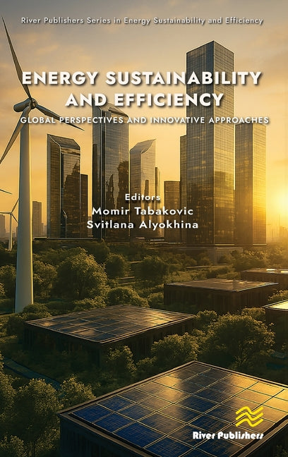 Energy Sustainability and Efficiency: Global Perspectives and Innovative Approaches