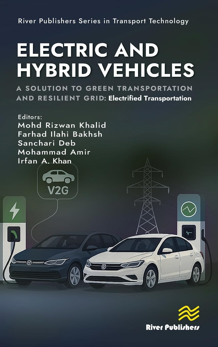 Electric and Hybrid Vehicles: A Solution to Green Transportation and Resilient Grid: Electrified Transportation