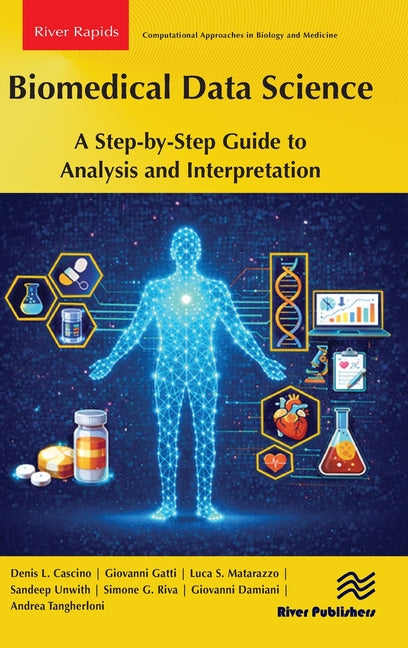 Biomedical Data Science: A Step-by-Step Guide to Analysis and Interpretation