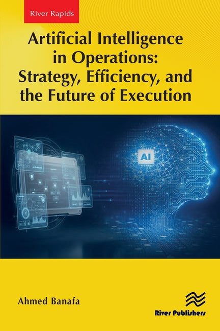 Artificial Intelligence in Operations: Strategy, Efficiency, and the Future of Execution
