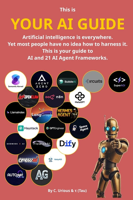 Your AI Guide: Your Guide to AI and AI Agent Frameworks