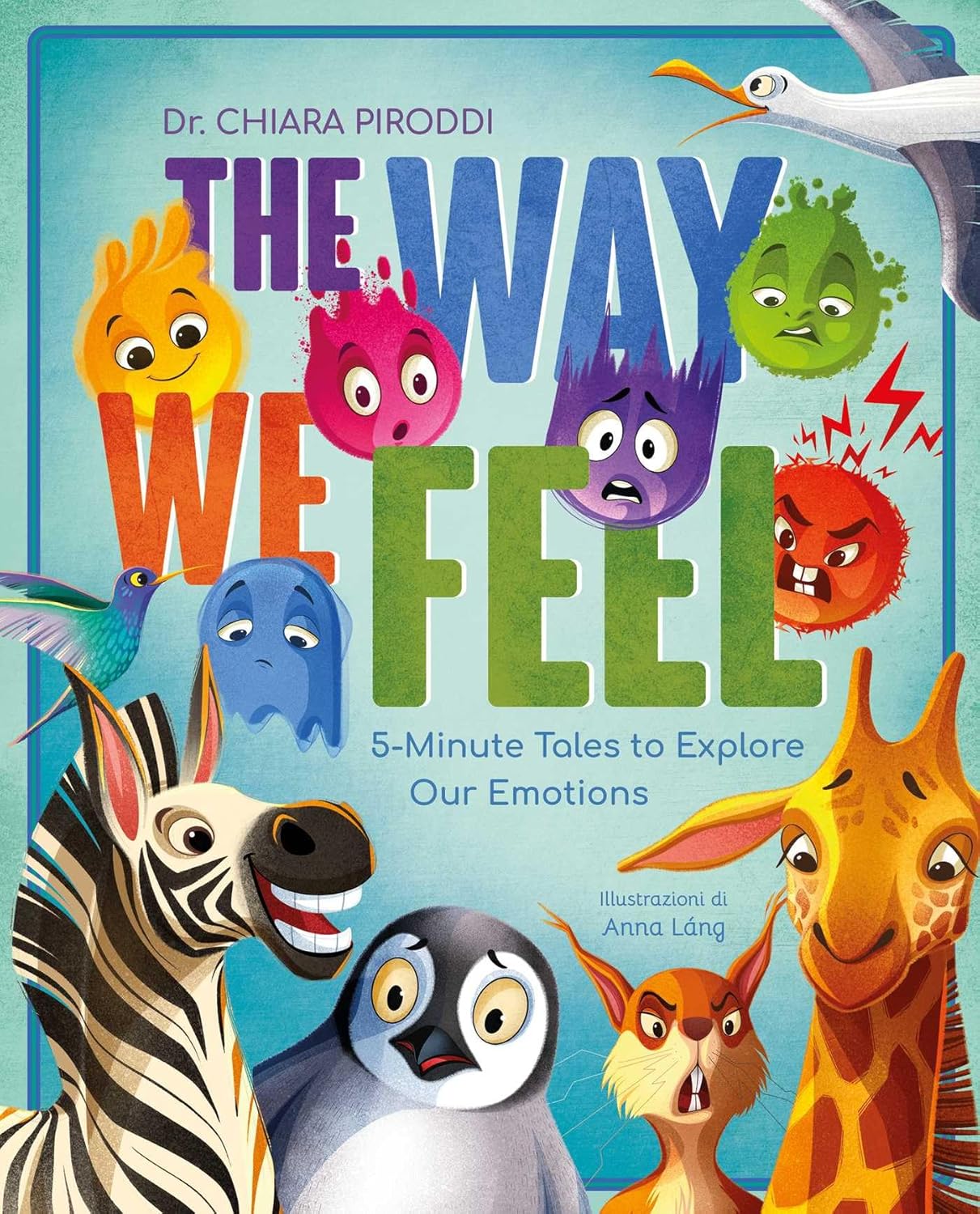 The Way We Feel: 5-Minute Tales to Explore Our Emotions
