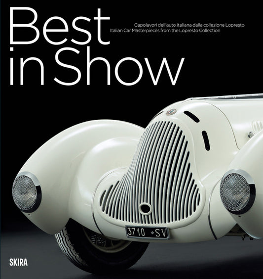 Best in Show: Italian Car Masterpieces from the Lopresto Collection