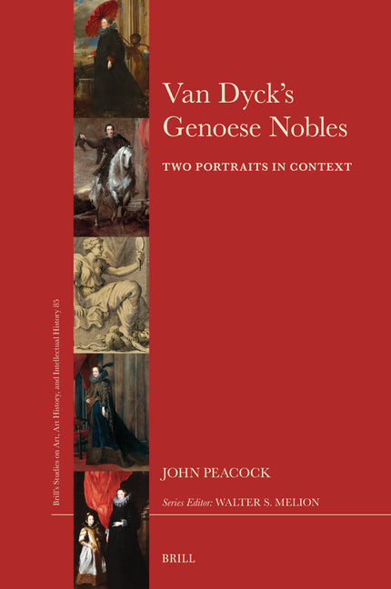 Van Dyck's Genoese Nobles: Two Portraits in Context (Pages, 53 Full-Color Illustrations)