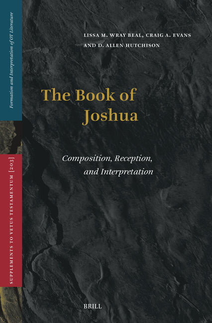 The Book of Joshua: Composition, Reception, and Interpretation