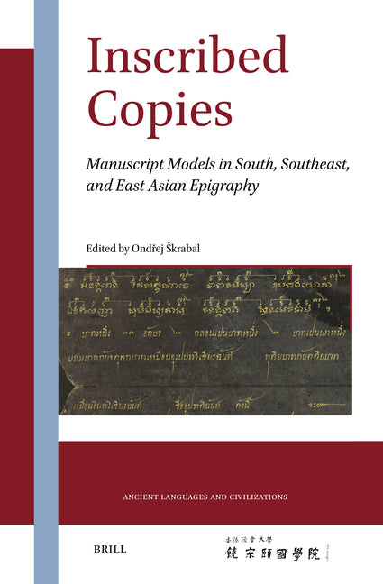 Inscribed Copies: Manuscript Models in South, Southeast, and East Asian Epigraphy