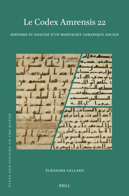 Le Codex Amrensis 22: Histoire Et Analyse d'Un Manuscrit Coranique Ancien