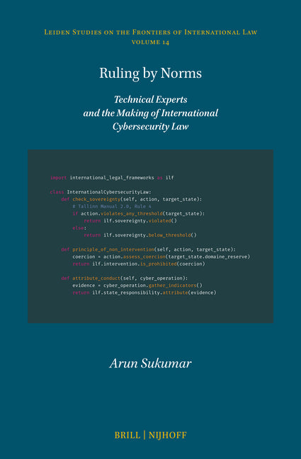 Ruling by Norms: Technical Experts and the Making of International Cybersecurity Law