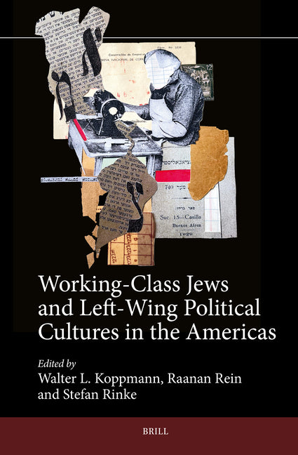 Working-Class Jews and Left-Wing Political Cultures in the Americas