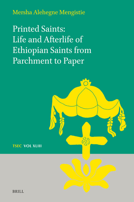 Printed Saints: Life and Afterlife of Ethiopian Saints from Parchment to Paper