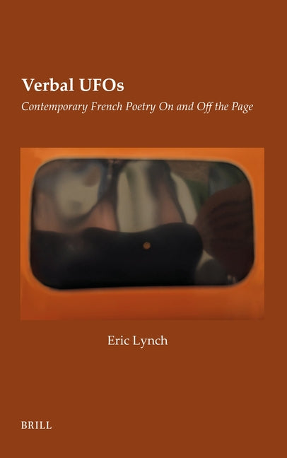 Verbal UFOs: Contemporary French Poetry on and Off the Page