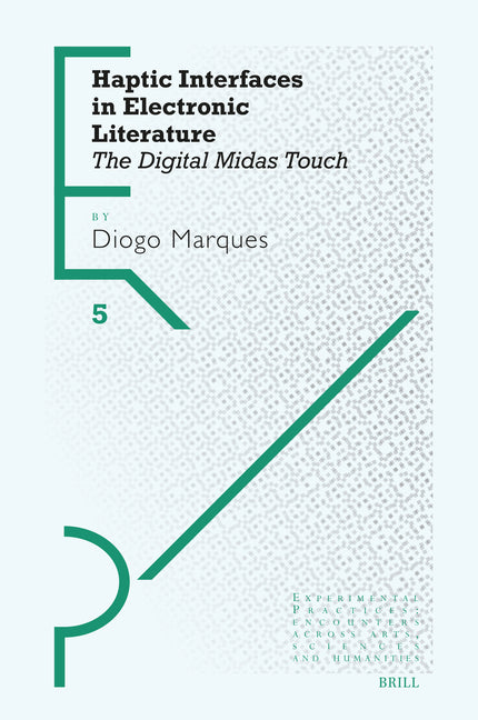 Haptic Interfaces in Electronic Literature: The Digital Midas Touch