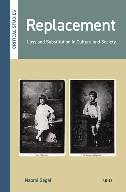 Replacement: Loss and Substitution in Culture and Society