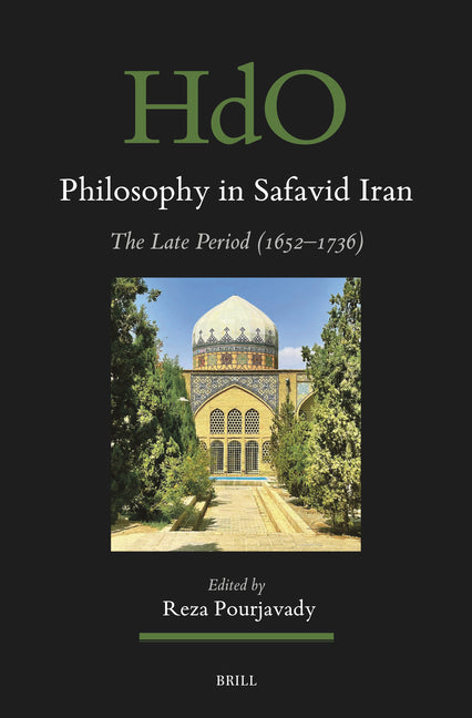 Philosophy in Safavid Iran: The Late Period (1652-1736)