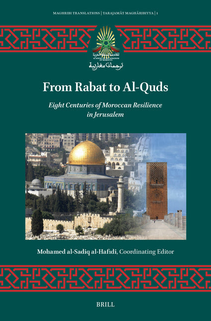 From Rabat to Al-Quds: Eight Centuries of Moroccan Resilience in Jerusalem