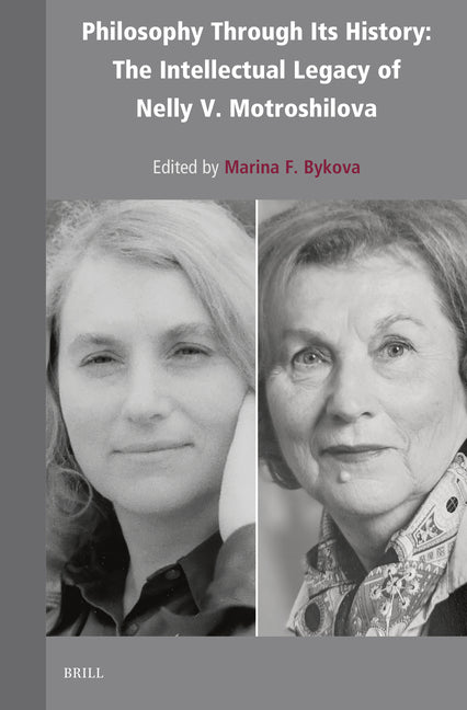 Philosophy Through Its History: The Intellectual Legacy of Nelly V. Motroshilova