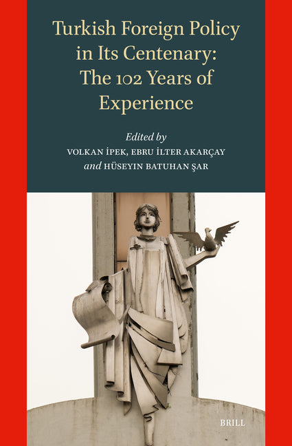 Turkish Foreign Policy in Its Centenary: The 102 Years of Experience