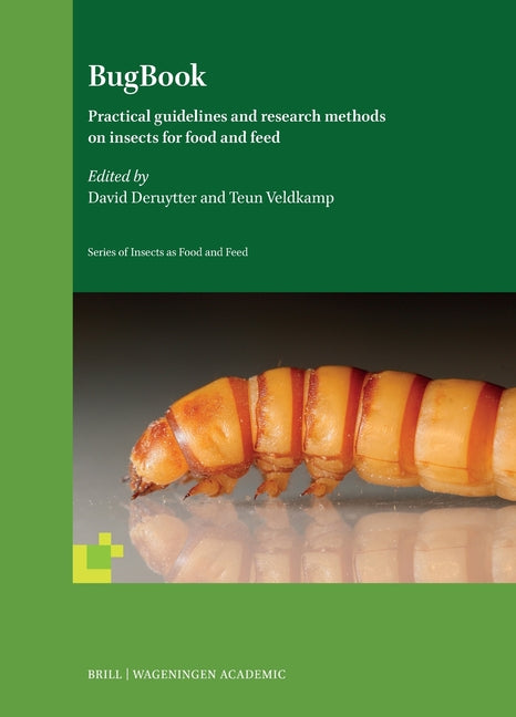 Bugbook: Practical Guidelines and Research Methods on Insects for Food and Feed