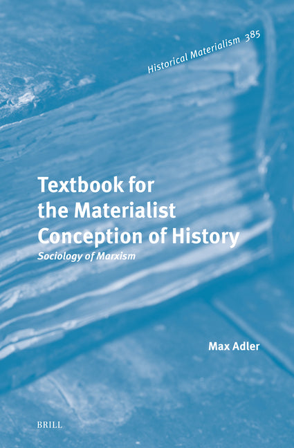 Textbook for the Materialist Conception of History: Sociology of Marxism