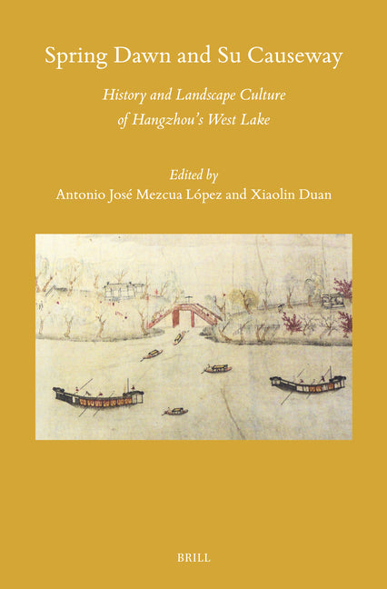 Spring Dawn and Su Causeway: History and Landscape Culture of Hangzhou's West Lake
