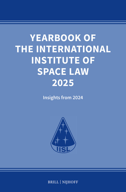 Yearbook of the International Institute of Space Law 2025: Insights from 2024