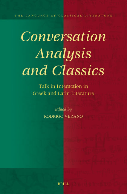 Conversation Analysis and Classics: Talk in Interaction in Greek and Latin Literature