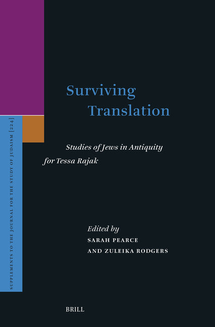 Surviving Translation: Studies of Jews in Antiquity for Tessa Rajak