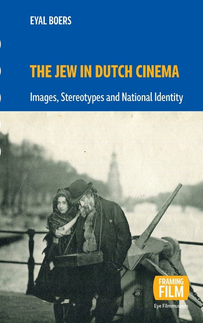The Jew in Dutch Cinema: Images, Stereotypes and National Identity