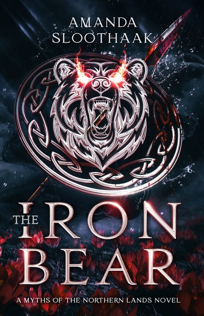 The Iron Bear: A Myths of the Northern Lands novel