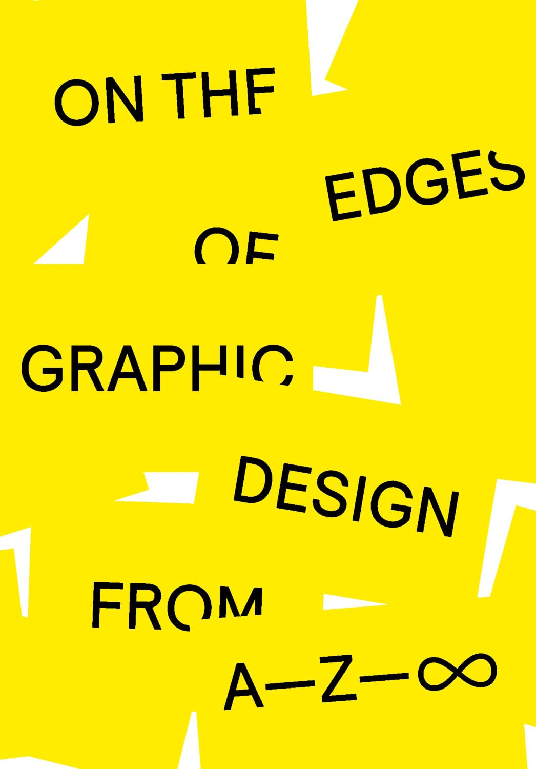On the Edges of Graphic Design from A--Z
