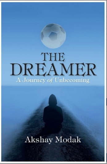 The Dreamer: A Journey of Unbecoming