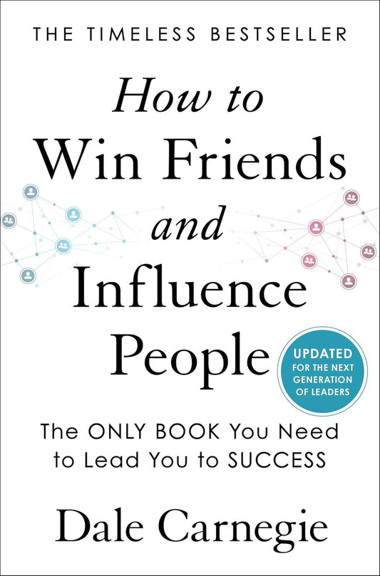 How to Win Friends and Influence People