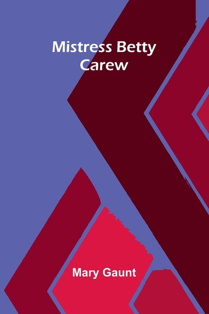 Mistress Betty Carew