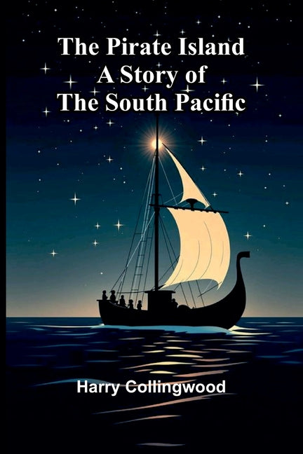 The Pirate Island: A Story of the South Pacific